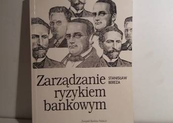 Stanisław Bereza - Zarządzanie ryzykiem bankowym