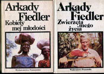 Zwierzęta mego życia , Kobiety mej młodości - Arkady  Fiedler
