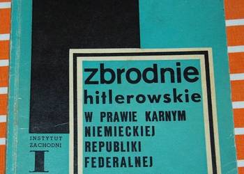 ZBRODNIE HITLEROWSKIE W PRAWIE KARNYM NIEMIEC