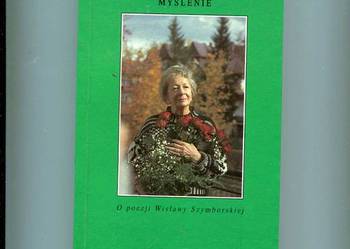 Nie ma rozpusty większej niż myślenie-Wisława Szymborska