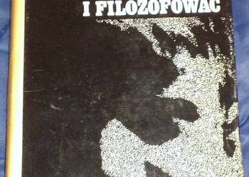Żyć i filozofować - Kuczyński Janusz