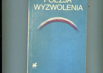 Poezja wyzwolenia Antologia poetycka Jan Witan wyb.