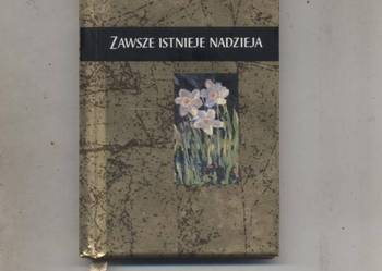 Zawsze istnieje nadzieja - Helen Exley wyb.