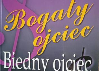 "BOGATY OJCIEC, BIEDNY OJCIEC" Robert T. Kiyosaki