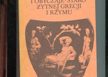 Ludzie zwyczaje i obyczaje starożytnej Grecji i Rzymu