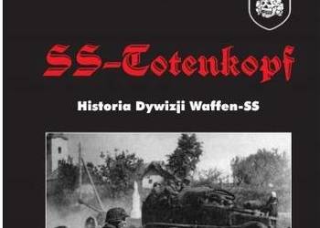 SS-Totenkopf Historia Dywizji Waffen-SS Chris Mann  zbrodnicze formacje