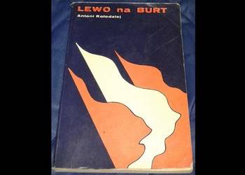 Lewo na burt - Antoni Kołodziej