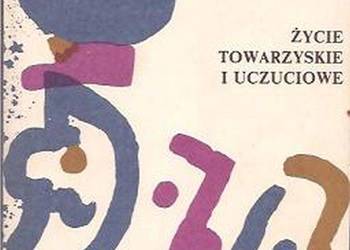 ŻYCIE TOWARZYSTKIE I UCZUCIOWE - TYRMAND LEOPOLD