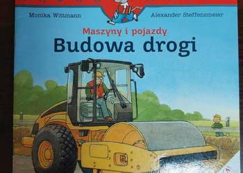 Maszyny i pojazdy - budowa drogi. Mądra Mysz - Monika Wittmann