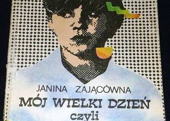 Mój wielki dzień, czyli kochankowie mojej mamy - Janina Zającówna