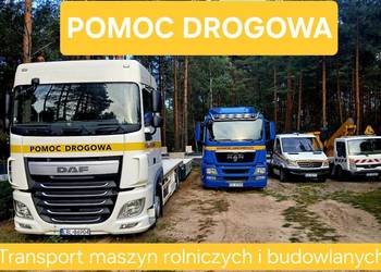 Pomoc drogowa, laweta, transport ciągników, koparek, maszyn