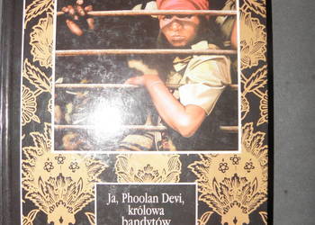 Ja, Phoolan Devi, królowa bandytów  Phoolan Devi