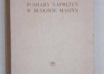 Orłoś Zbigniew - Pomiary naprężeń w budowie maszyn /TEZ.