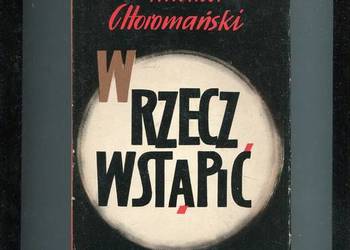 W rzecz wstąpić - Michał Choromański