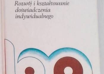 ROZWÓJ I KSZTAŁTOWANIE DOŚWIADCZENIA INDYWIDUALNEGO ROZWÓJ I KSZTAŁTOWANIE DOŚWIADCZENIA INDYWIDUALNEGO