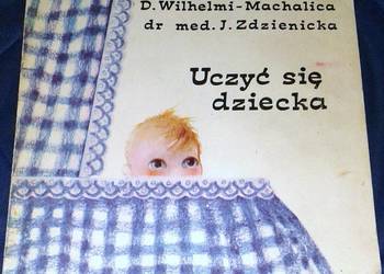 Uczyć się dziecka - Danuta Wilhelmi-Machalica, Jolanta Zdzienicka