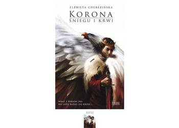 Elżbieta Cherezińska. Korona śniegu i krwi