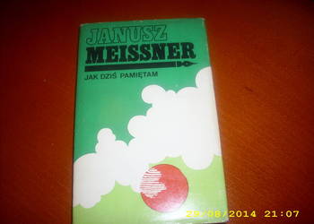Jak dziś pamiętam  -- J. Meissner