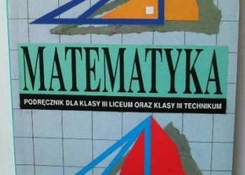 MATEMATYKA PODRĘCZNIK DLA KLASY III LICEUM TECHIKUM