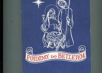 Pójdźmy do Betlejem Wybór misteriów na Boże Narodzenie