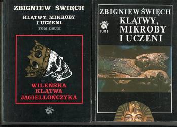 Klątwy,mikroby i uczeni T.1-2 Zbigniew Święch