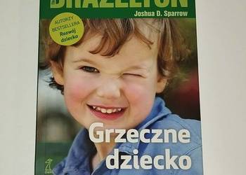 „Grzeczne dziecko. Jak ustalać zdrowe granice i wspierać samodzielność”