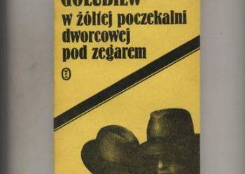 W żółtej poczekalni dworcowej pod zegarem - Gołubiew