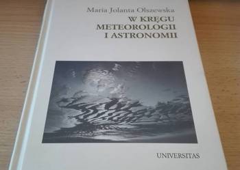 W kręgu meteorologii i astronomii / Maria Jolanta Olszewska