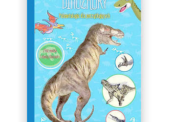 Dinozaury paleontologia dla początkujących, dinozaury wycinanki książka