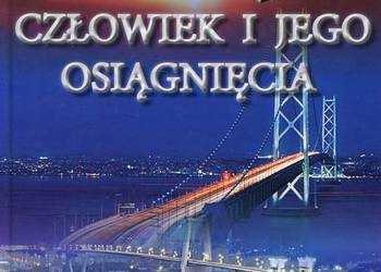 Człowiek i jego osiągnięcia