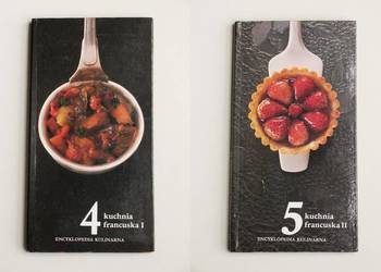 Encyklopedia kulinarna tom 4 i 5 - Kuchnia francuska