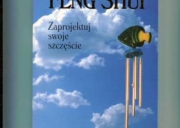 Feng Shui Zaprojektuj swoje szczęście - Nancilee Wydra