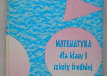 Matematyka dla klasy I szkoły średniej - Stanisław Zieleń