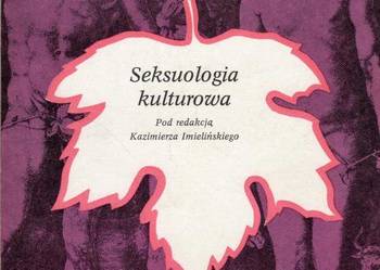 SEKSUOLOGIA KULTUROWA - IMIELIŃSKI KAZIMIERZ