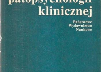 PODSTAWY PATOPSYCHOLOGII KLINICZNEJ - ZEIGARNIK B.W.