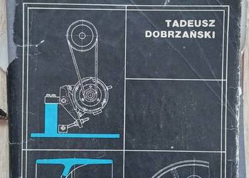 Rysunek techniczny maszynowy" Tadeusz Dobrzański wyd. IX