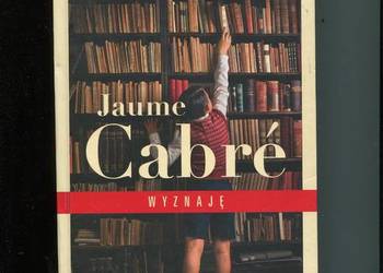 Wyznaję - Jaume Cabre