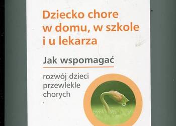 Dziecko chore w domu w szkole i u lekarza
