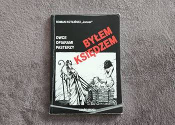 Byłem Księdzem Owce ofiarami pasterzy - Roman Kotliński Jonasz
