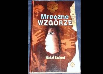 Mroczne Wzgórze - Michał Rozkrut