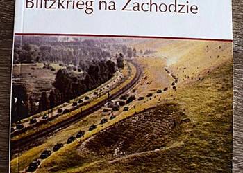 Francja - 1940 ,Biltzkrieg na Zachodzie .