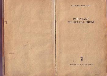 (5380) PARTYZANT NIE SKŁADA BRONI – KAZIMIERZ KOWALSKI