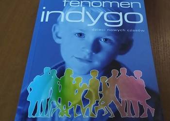 Fenomen indygo : dzieci nowych czasów / Carolina Hehenkamp Fenomen indygo : dzieci nowych czasów / Carolina Hehenkamp