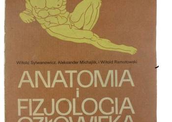 Anatomia i fizjologia człowieka - Sylwanowicz