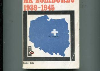Na Żoliborzu 1939 -1945 - Dunin Wąsowicz