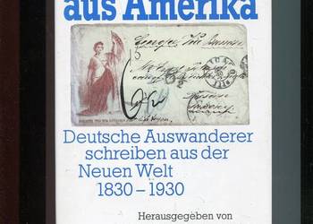 Briefe aus Amerika Deutsche Auswanderer schreiben aus der ..