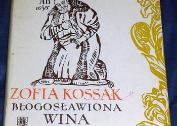Błogosławiona wina - Zofia Kossak