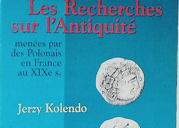 Les Recherches sur l'Antiquité menées par des Polonais...