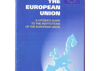 Serving The European Union A Citizen's Guide To The Institutions Of The EU Serving The European Union A Citizen's Guide To The Institutions Of The EU
