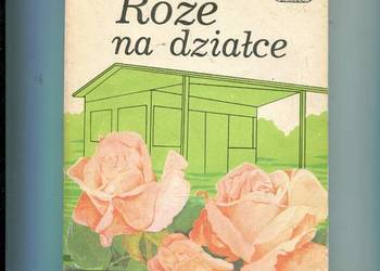 Róże na działce - Grąbczewska